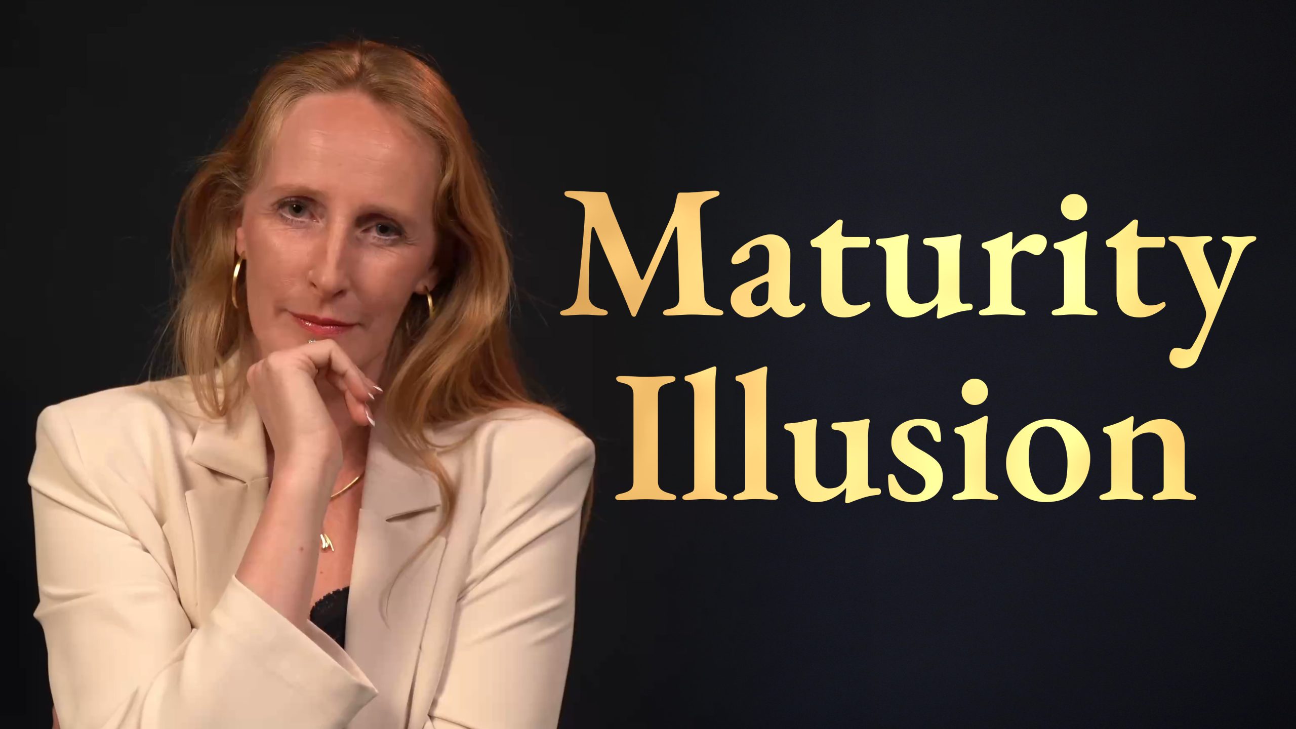 4_MaturityIllusion